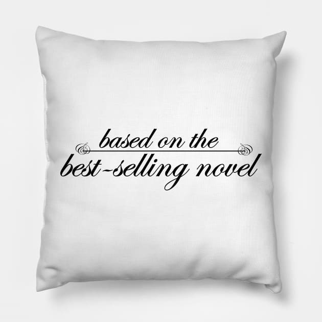 based on the best selling novel Pillow by NotComplainingJustAsking