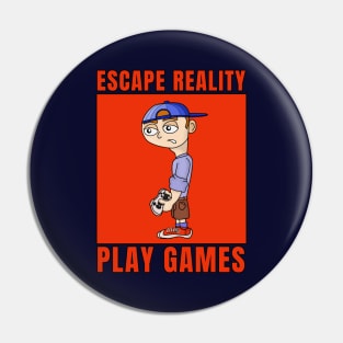 Escape Reality Play Games Pin