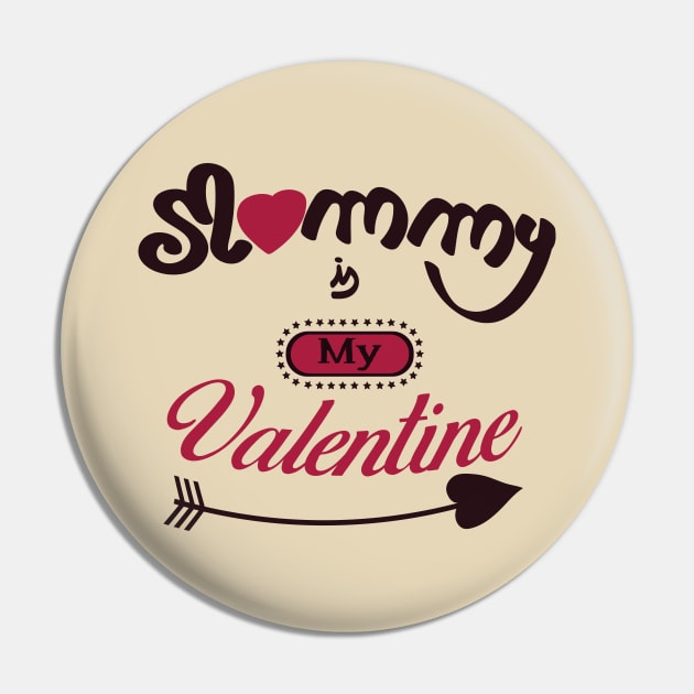 Mommy is my valentine Pin by ArteriaMix