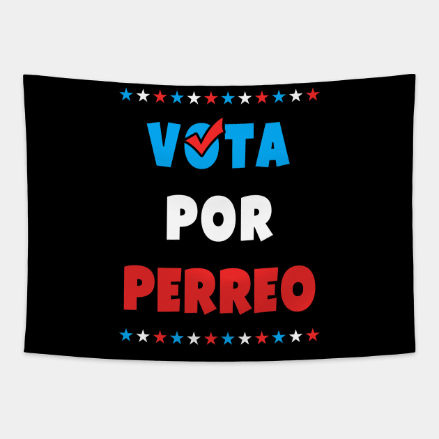 Vota Por Perreo - Puerto Rican Election Tapestry by PuertoRicoShirts