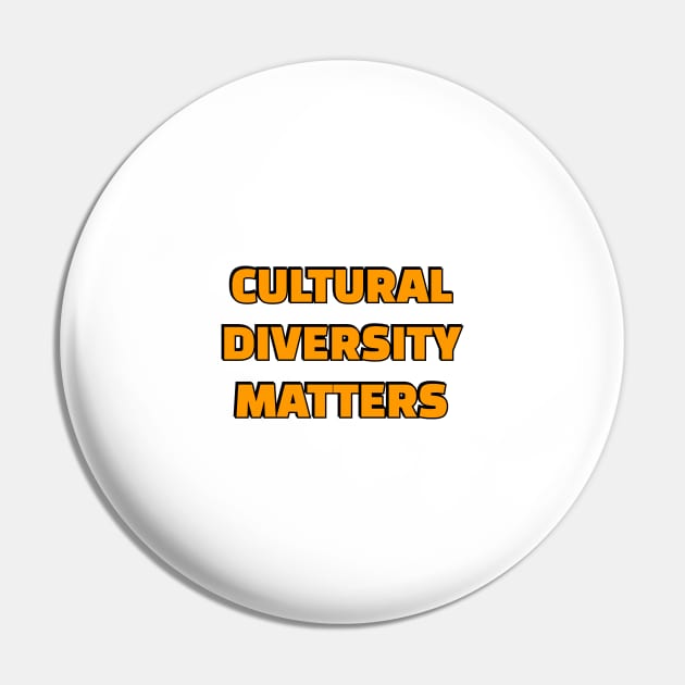 Cultural Diversity Matters Pin by brightnomad