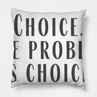 Choice Pillow