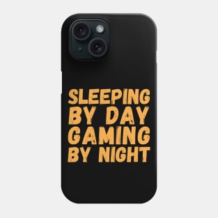 Sleeping By Day Gaming By Night Phone Case