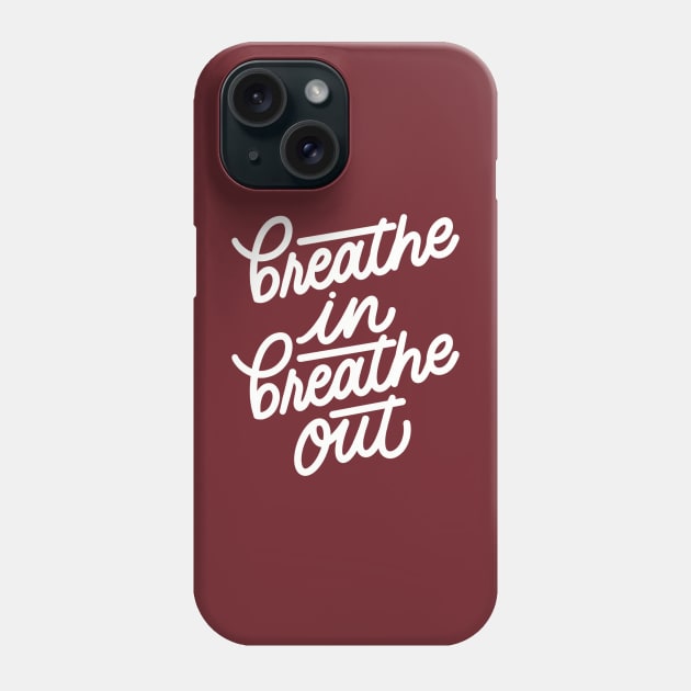 Breathe In Breathe Out Phone Case by Inkus Dingus