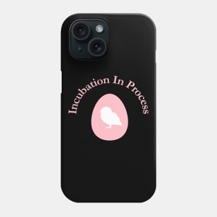 Incubation In Process, Pregnancy Announcement, Funny, Cute< Gender Reveal Design Phone Case