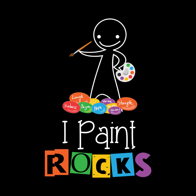 I Paint Rocks Artistic by schaefersialice