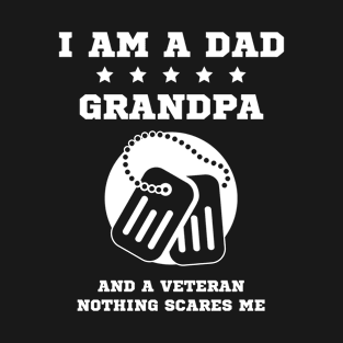 Dad Grandpa And A Veteran - Funny Gift Dad and Grandpa T-Shirt