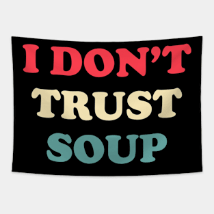 I don’t trust soup, funny quote Tapestry