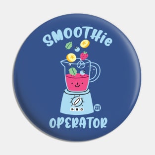 SMOOTHIE OPERATOR Pin