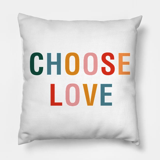 Choose Love Pillow by CityNoir