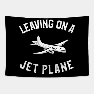 leaving on a jet plane Tapestry