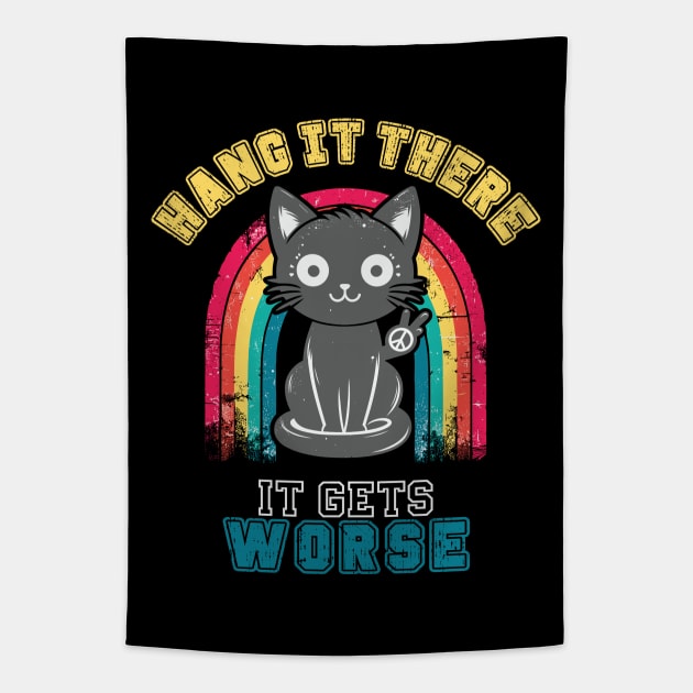 Hang In There It Gets Worse Funny Black Cat Tapestry by Visual Vibes