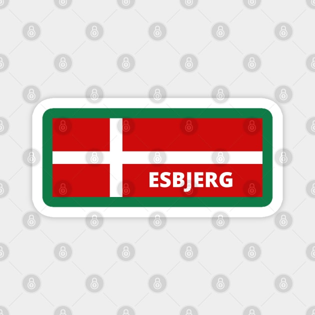 Esbjerg Denmark in Danish Flag Magnet by aybe7elf