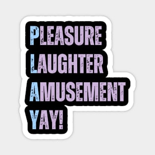 Play funny life acronym gaming Magnet