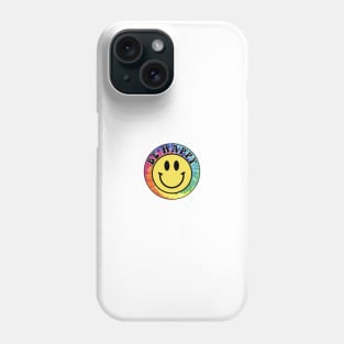 Tie Dye Be Happy Phone Case