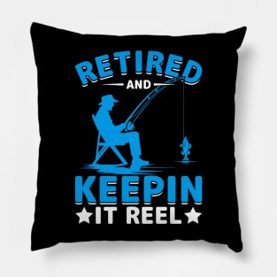 Retired And Keepin It Reel Pillow