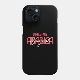 COFFEE FANS - ARABICA COFFEE Phone Case