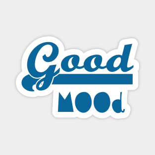 good mood Magnet