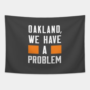 Oakland - We Have A Problem Tapestry