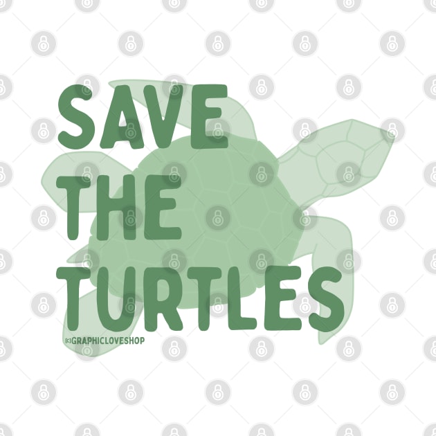 Save the Turtles © GraphicLoveShop by GraphicLoveShop