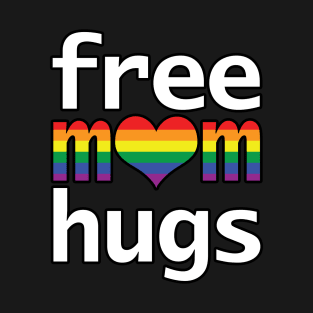 Pride Free Mom Hugs T-Shirt