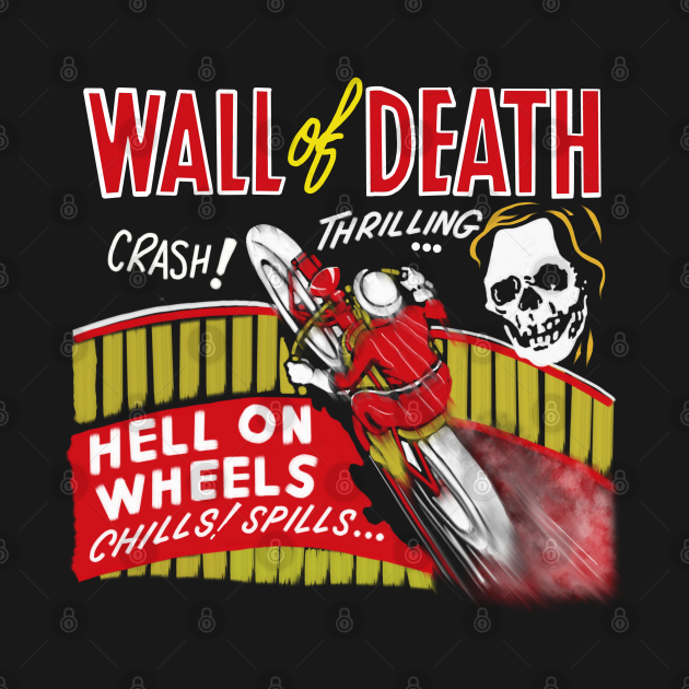 Motorcycle wall of death hell on wheels Motorcycle TShirt TeePublic