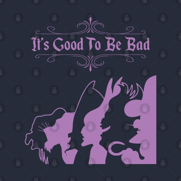 It's Good To Be Bad - Version 2 by bryankremkau