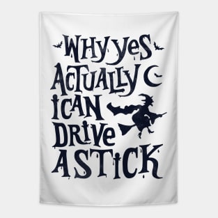 Yes, I Can Drive a Stick Funny Halloween Tapestry