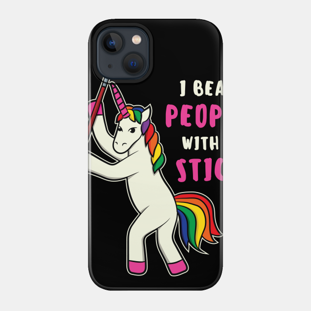 I Beat People With Stick Lacrosse Gift Lax Unicorn Girl - Lacrosse - Phone Case