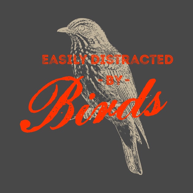 Easily Distracted By Birds shirt by Wintrly