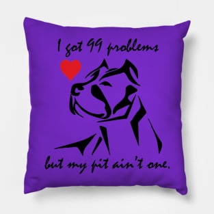 99 pibble problems Pillow