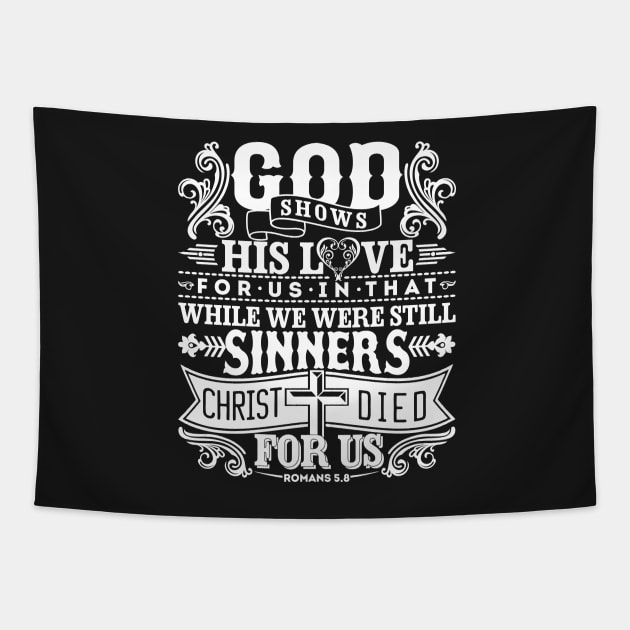 God Shows His Love For Us | Romans 5:8 Tapestry by ChristianLifeApparel