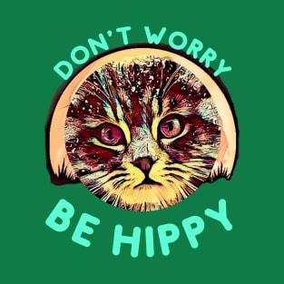 Don't Worry, Be HIPPY (kitty) T-Shirt