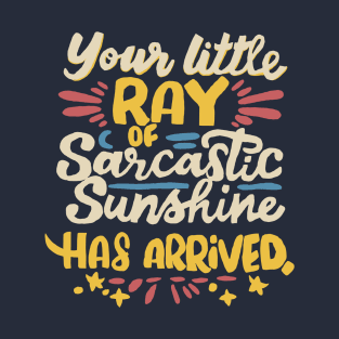 ray  of sunshine T-Shirt