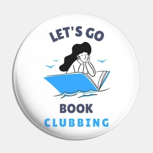 Let's Go Book Clubbing Pin