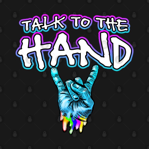 Talk To The Hand Rocker Fingers by Shawnsonart