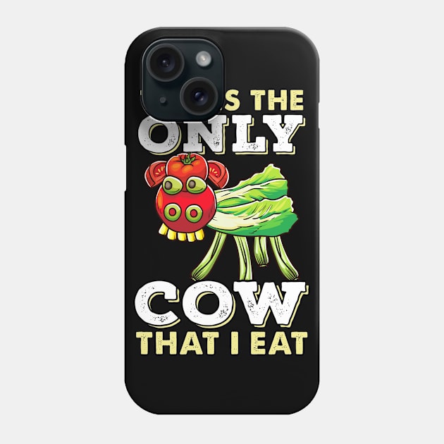 Vegan Funny Cow This Is The Only Cow That I Eat Gift Phone Case by Ramadangonim