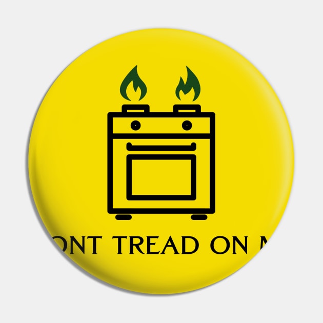 Gas Stoves: DONT TREAD ON ME Pin by Third Unit