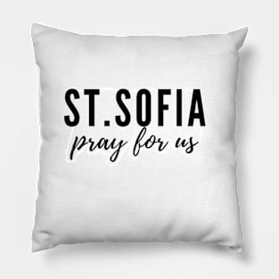 St. Sofia pray for us Pillow