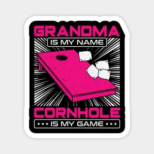 Grandma Is My Name Cornhole Is My Game Magnet