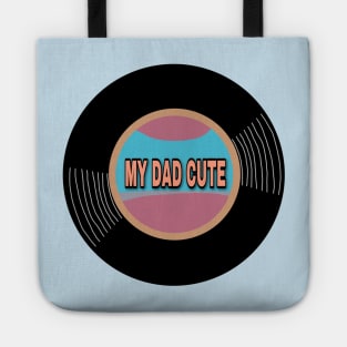 Fine Line but My Dad Cute Tote