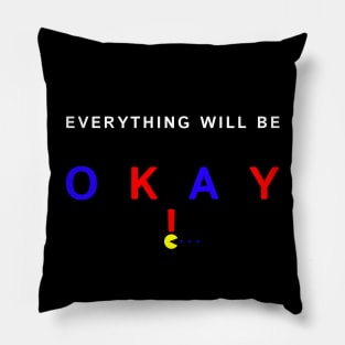 Everything Will Be Okay Text Quote Motivation Design Pillow