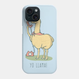 Yo Llama! Phone Case