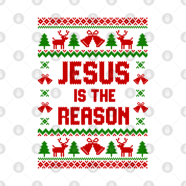 Jesus Is The Reason Ugly Sweater by Hobbybox