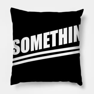 Do Something! Pillow