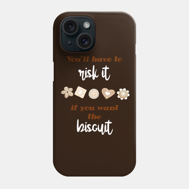 You'll have to risk it to get the biscuit Phone Case by HighFives555