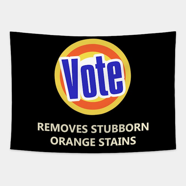 VOTE REMOVE ORANGE STAINS Tapestry by HamzaNabil