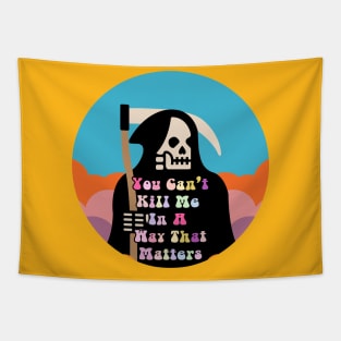 you can't kill me in a way that matters(meme) Tapestry