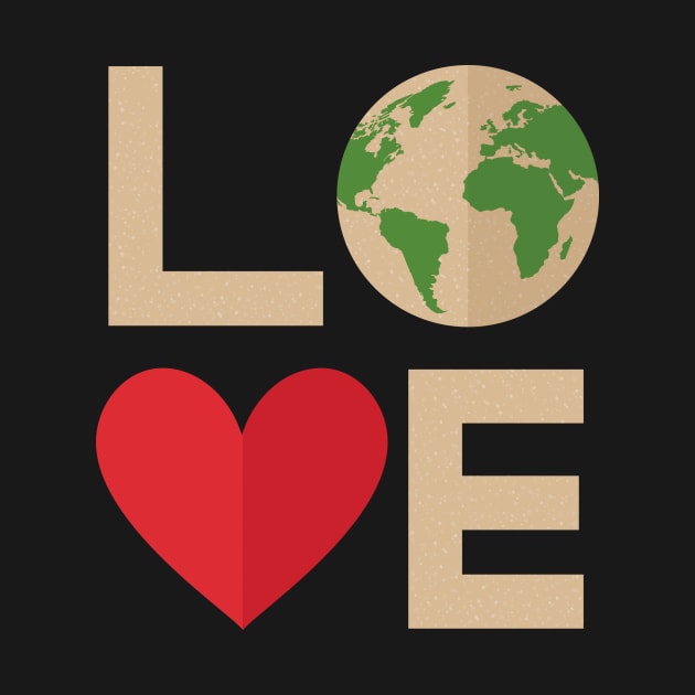 Earth Day T Shirt LOVE - Kids Women Men Youth by andreperez87