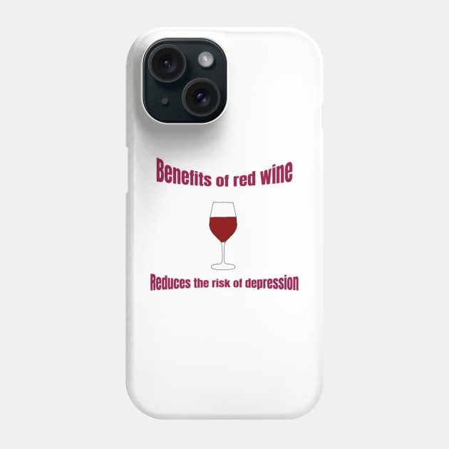 Benefits of red wine Phone Case by LORAMerch